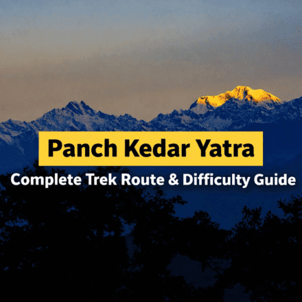 Panch Kedar Yatra: Complete Trek Route, Difficulty